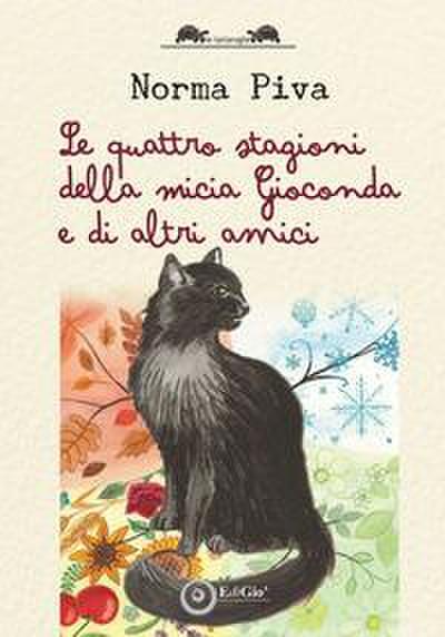 Piva, N: Quattro stagioni della micia Gioconda e di altri am