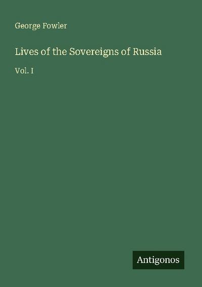 Lives of the Sovereigns of Russia