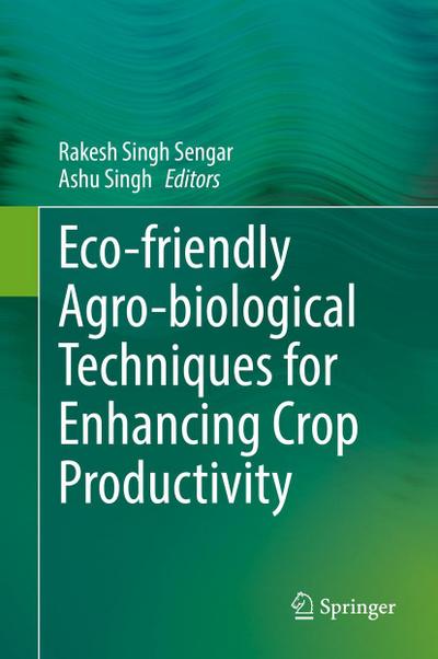 Eco-friendly Agro-biological Techniques for Enhancing Crop Productivity