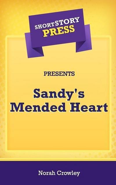 Short Story Press Presents Sandy’s Mended Heart