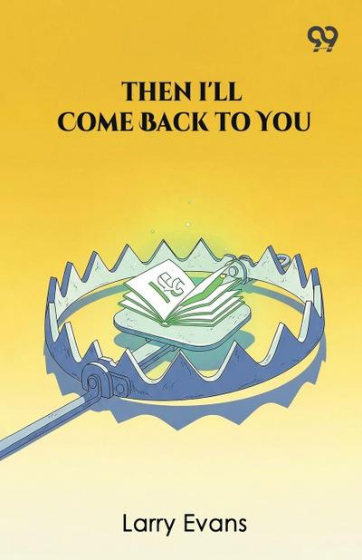 Then I’ll Come Back To You
