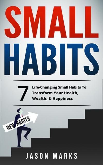 Small Habits (Personal Development, #1)