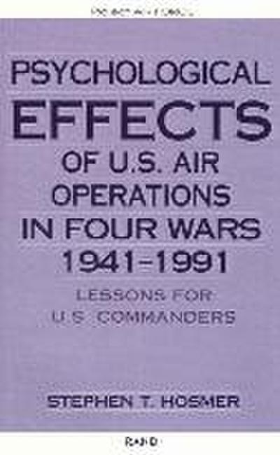 Psychological Effects of U.S. Air Operations in Four Wars, 1941-1991