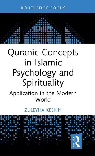 Quranic Concepts in Islamic Psychology and Spirituality