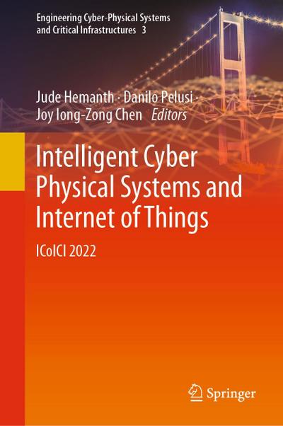 Intelligent Cyber Physical Systems and Internet of Things