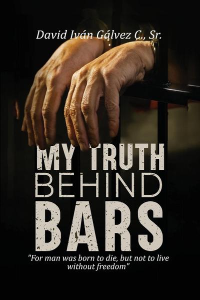 My Truth Behind Bars