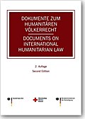 Dokumente zum humanitären Völkerrecht - Documents 