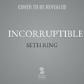 Incorruptible
