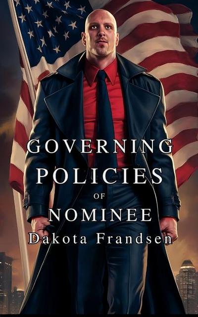 Governing Policies of Nominee Dakota Frandsen