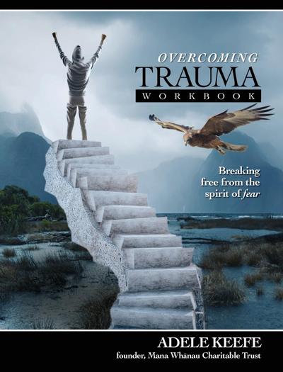 Keefe, A: Overcoming Trauma