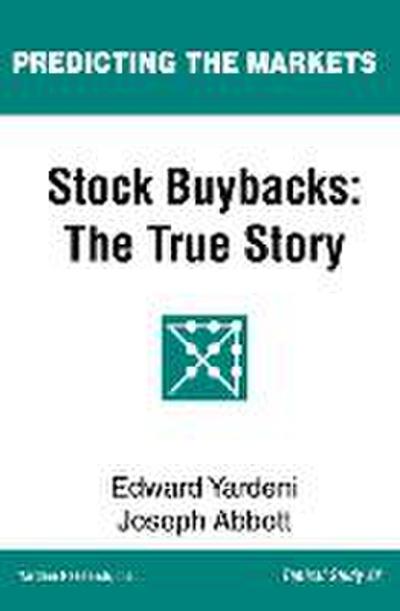 Stock Buybacks: The True Story