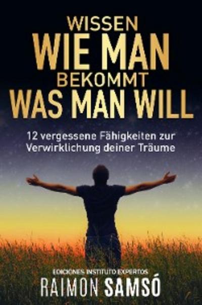 Wissen wie man bekommt was man will