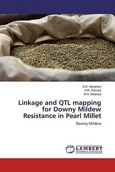 Linkage and QTL mapping for Downy Mildew Resistance in Pearl Millet