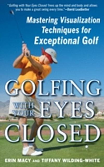 Golfing with Your Eyes Closed