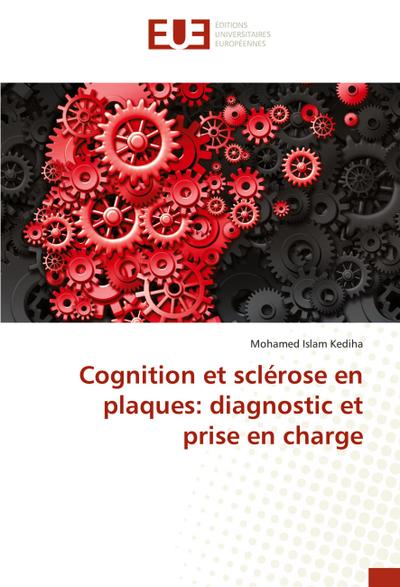 Cognition et sclérose en plaques: diagnostic et prise en charge
