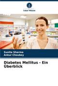 Diabetes Mellitus - Ein Überblick