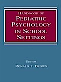 Handbook of Pediatric Psychology in School Setting
