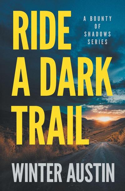 Ride a Dark Trail