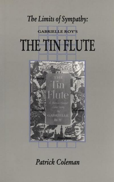 The Limits of Sympathy: Gabrielle Roy’s the Tin Flute