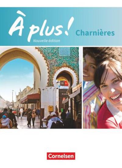 À plus! Nouvelle édition. Charnières. Schülerbuch