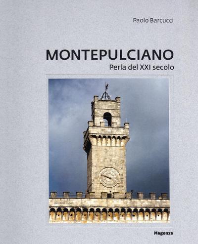 Montepulciano. Perla del XXI secolo