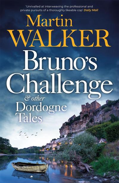 Bruno’s Challenge & Other Dordogne Tales