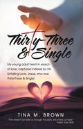 Thirty-Three & Single