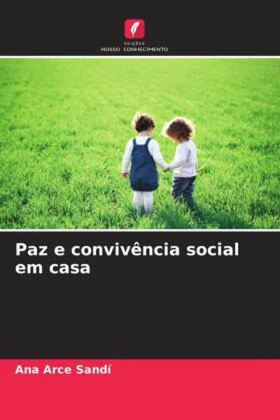 Paz e convivência social em casa - Ana Arce Sandí