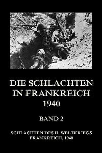 Die Schlachten in Frankreich 1940, Band 2