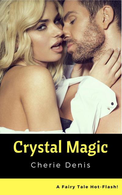 Crystal Magic (Fairy Tale Hot-Flash, #5)