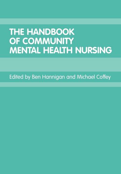 The Handbook of Community Mental Health Nursing