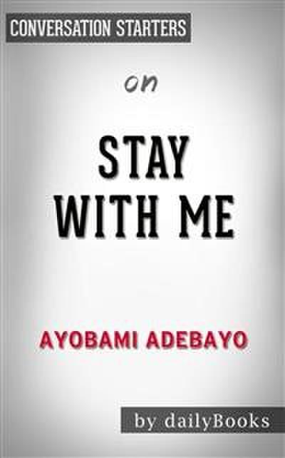Stay with Me: A novel by Ayobami Adebayo | Conversation Starters