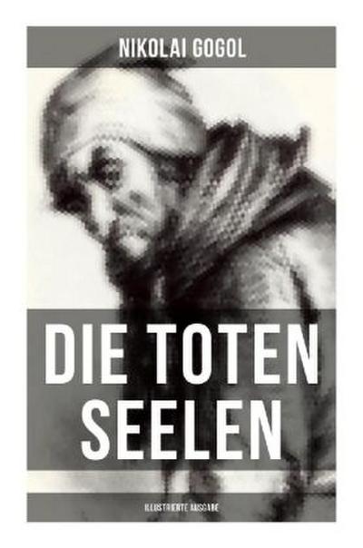 Die toten Seelen (Illustrierte Ausgabe)