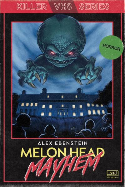 Melon Head Mayhem (Killer VHS Series, #1)
