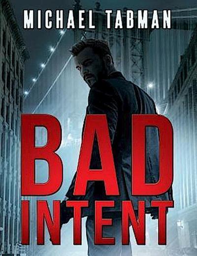 Bad Intent