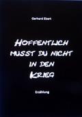 Hoffentlich musst du nicht in den Krieg