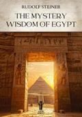 The Mystery Wisdom of Egypt