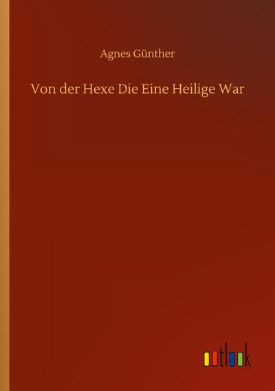 Von der Hexe Die Eine Heilige War
