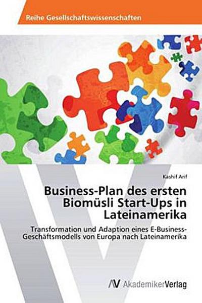 Business-Plan des ersten Biomüsli Start-Ups in Lateinamerika