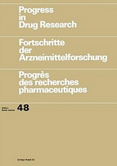 Progress in Drug Research / Fortschritte der Arzneimittelforschung / Progres des recherches pharmaceutiques