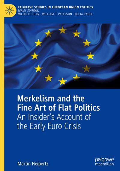 Merkelism and the Fine Art of Flat Politics