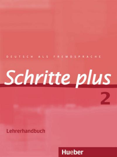 Schritte plus - Deutsch als Fremdsprache Lehrerhandbuch