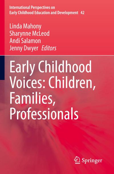 Early Childhood Voices: Children, Families, Professionals