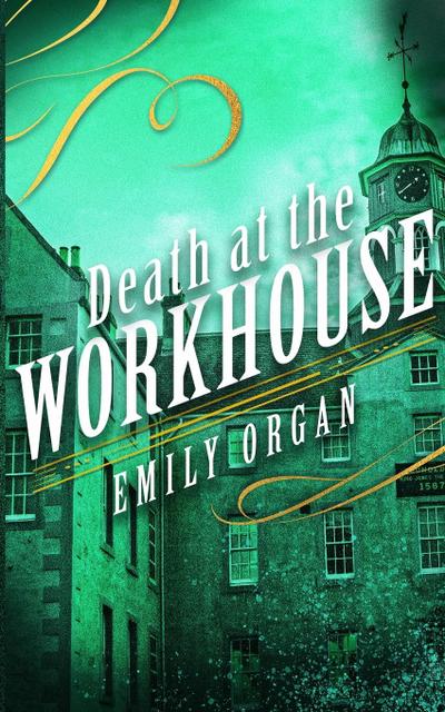 Organ, E: Death at the Workhouse