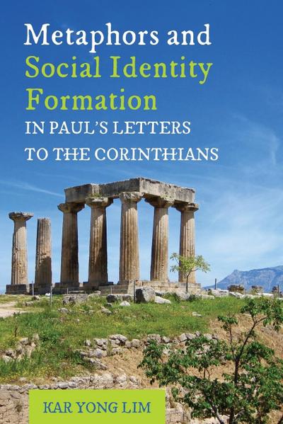 Metaphors and Social Identity Formation in Paul’s Letters to the Corinthians