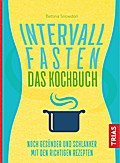 Intervallfasten Das Kochbuch