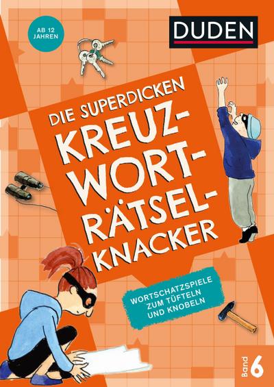 Die superdicken Kreuzworträtselknacker - ab 12 Jahren (Band 6)