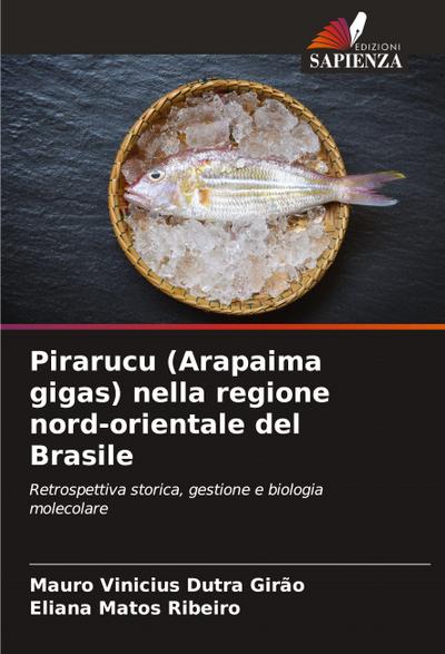 Pirarucu (Arapaima gigas) nella regione nord-orientale del Brasile