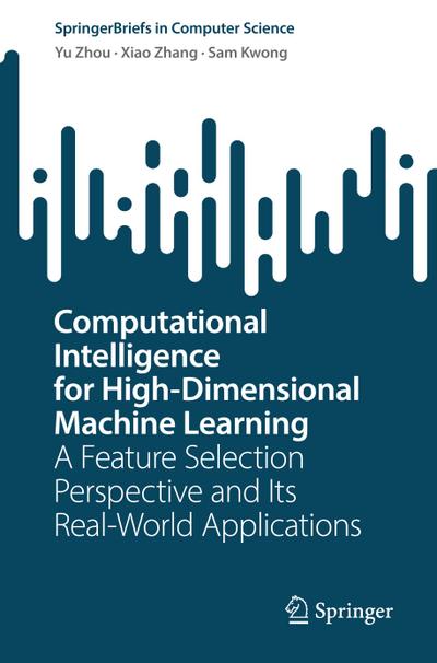 Computational Intelligence for High-Dimensional Machine Learning