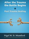After the Trauma the Battle Begins
